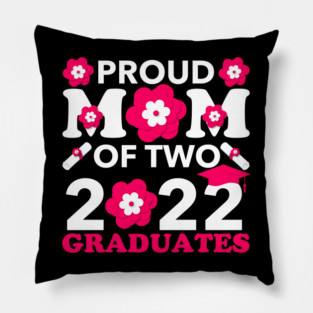 Proud Mom of Two 2022 Graduates Senior Graduation Twin Mommy Pillow