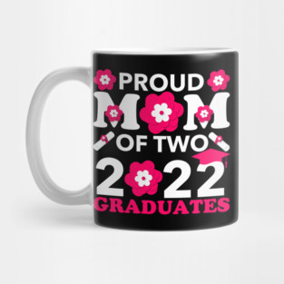 Proud Mom of Two 2022 Graduates Senior Graduation Twin Mommy Mug