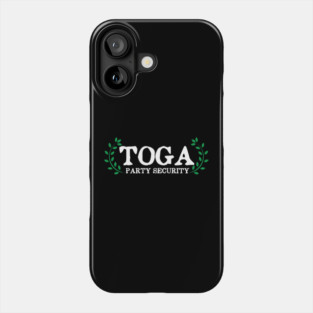 Toga Party Security Guard Funny Fraternity Party Phone Case