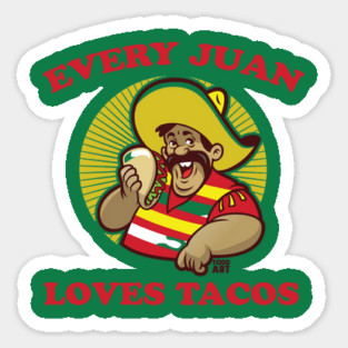 EVERY JUAN loves tacos Sticker