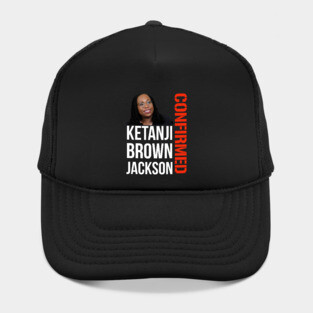 Ketanji Brown Jackson - Confirmed Hat