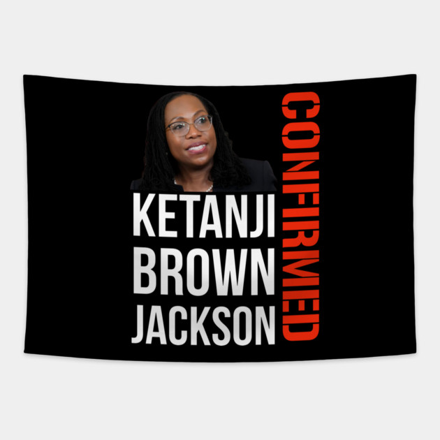 Ketanji Brown Jackson - Confirmed Tapestry by UrbanLifeApparel