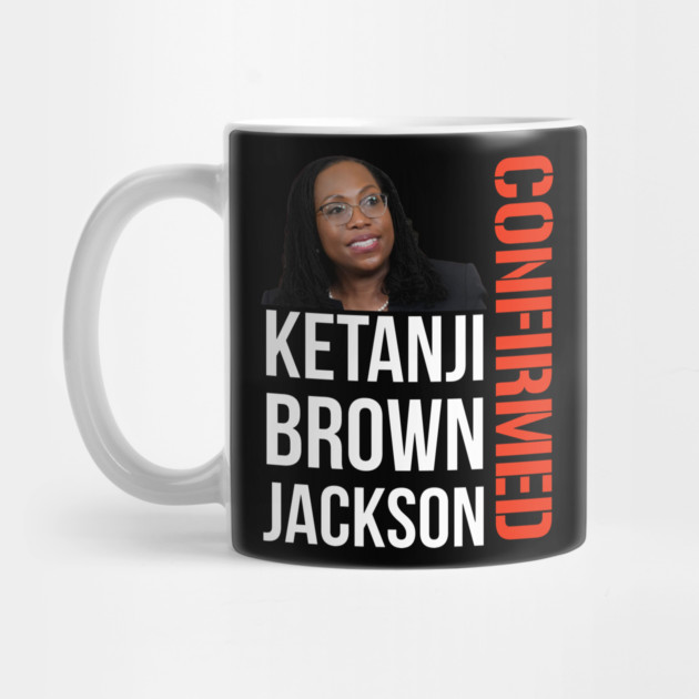 Ketanji Brown Jackson - Confirmed by UrbanLifeApparel