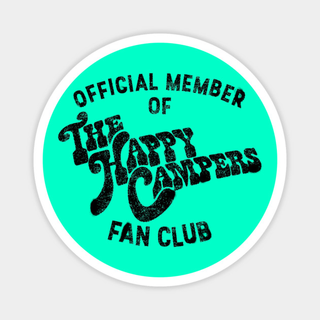 The Happy Campers - Fan Club (drk) Magnet by rt-shirts
