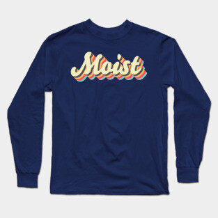 Moist Long Sleeve T-Shirt