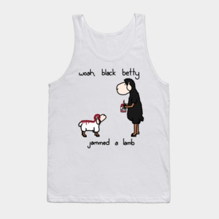 woah black betty Tank Top