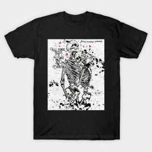 Love me to death and beyond T-Shirt