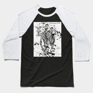 Love me to death and beyond Baseball T-Shirt