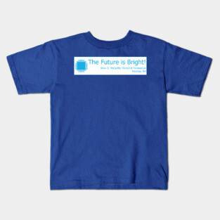 Technology - The Future is Bright! Kids T-Shirt