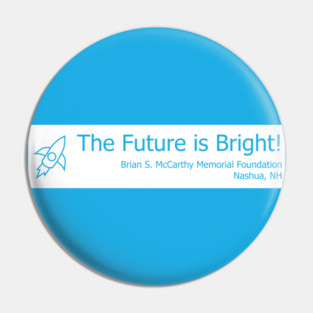 Technology - The Future is Bright! Pin