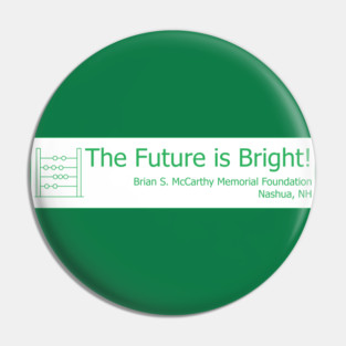 Math - The Future is Bright! Pin