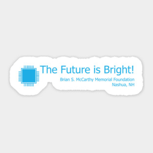 Technology - The Future is Bright! Sticker