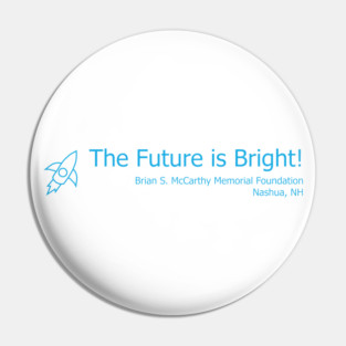 Technology - The Future is Bright! Pin