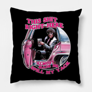 Pinky This Shit Right Here Almost Made Me Spill My Yack Pillow