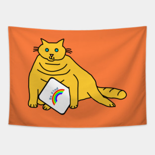 Chonk Cat says Be Kind with Rainbow Tapestry