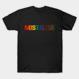 NOSTALGIA T-Shirt