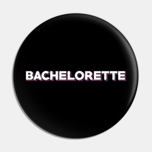 Bachelorette Typography Pin