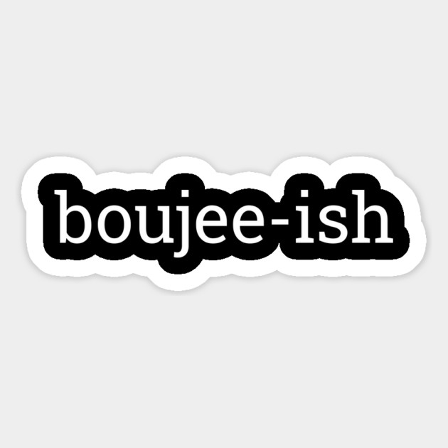 Boujee-ish, Boujee, Bougie Magnet by UrbanLifeApparel