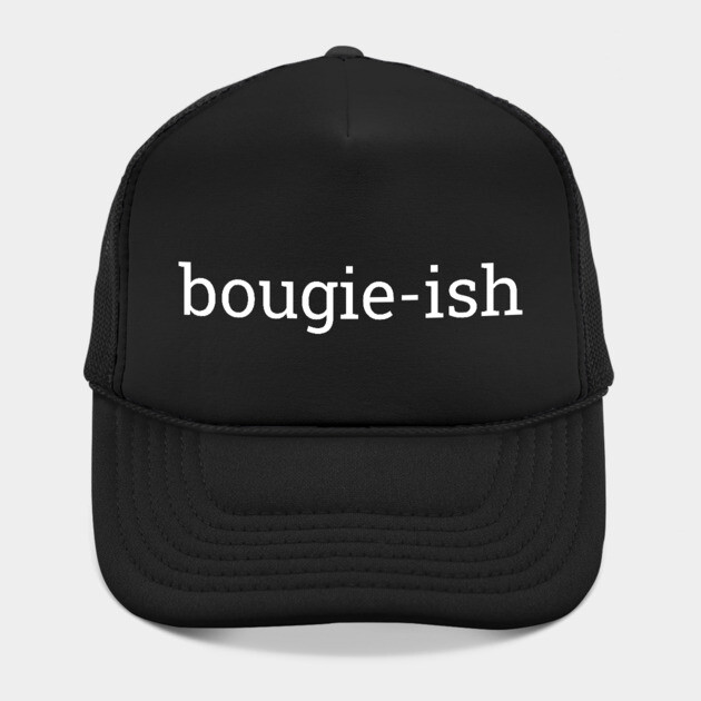 Bougie-ish, Boujee-ish, Boujee, Bougie by UrbanLifeApparel