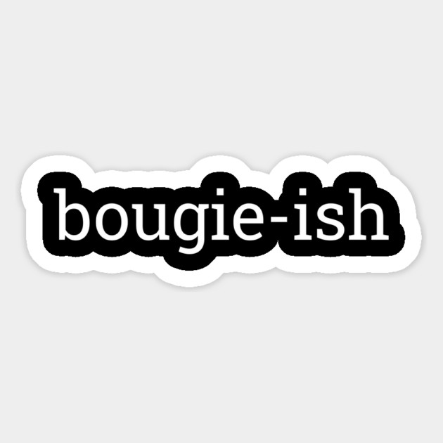 Bougie-ish, Boujee-ish, Boujee, Bougie Magnet by UrbanLifeApparel
