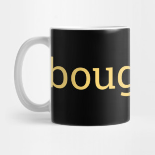 Bougie-ish, Boujee-ish, Boujee, Bougie Mug
