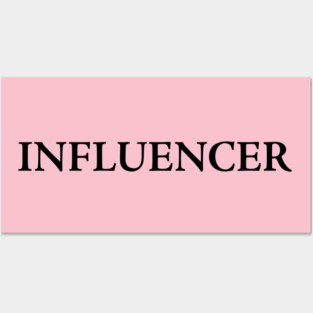 INFLUENCER Posters and Art