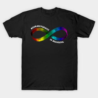 Neurodiversity Is Beautiful T-Shirt