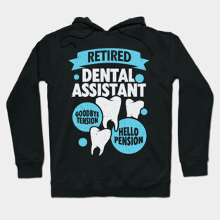 Retired Dental Assistant Retirement Gift Hoodie