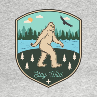 Bigfoot Stay Wild T-Shirt