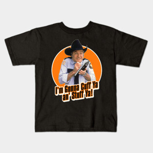 Rosco P. Coltrane Cuff Ya an' Stuff Ya Kids T-Shirt