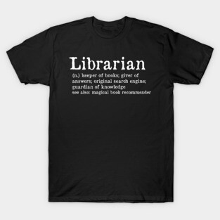 Librarian definition T-Shirt