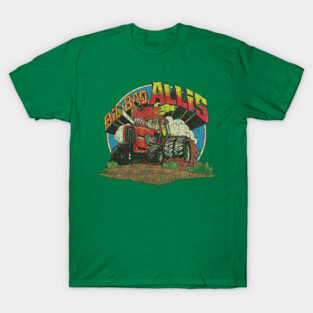Big Bad Allis Tractor 1981 T-Shirt