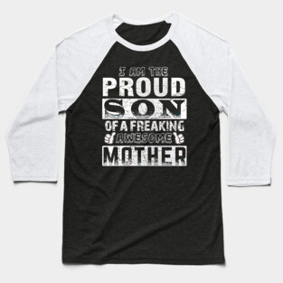 Mother for the proud son Baseball T-Shirt