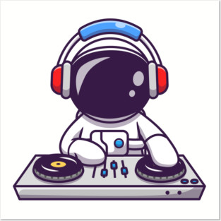 Cute Astronaut Playing DJ Electronic Music With Headphone Posters and Art