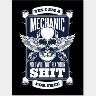 Yes I am a mechanic Posters and Art