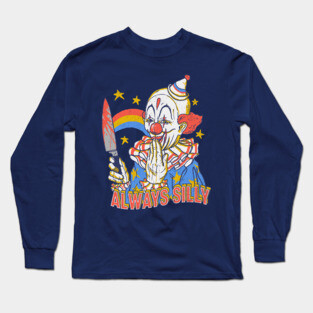 Clowns Are Silly Long Sleeve T-Shirt