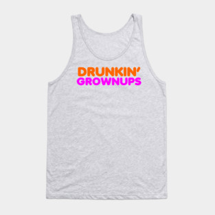 Drunkin Grownups Tank Top