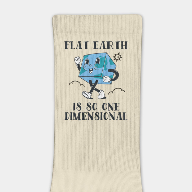 Flat Earth Is So One Dimensional by Cosmo Gazoo