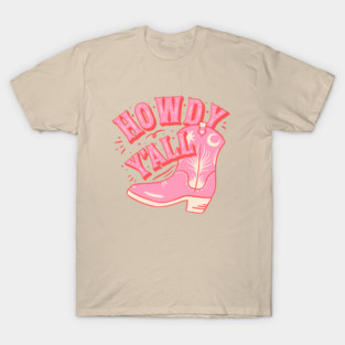 HOWDY HOWDY HOWDY YALL | Cowboy Boot Cowgirl Boots Preppy Aesthetic | Creamy Pink Background T-Shirt
