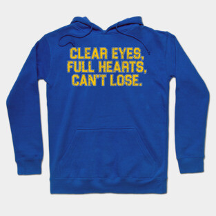 Clear Eyes, Full Hearts, Can't Lose Hoodie