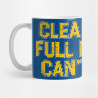 Clear Eyes, Full Hearts, Can't Lose Mug