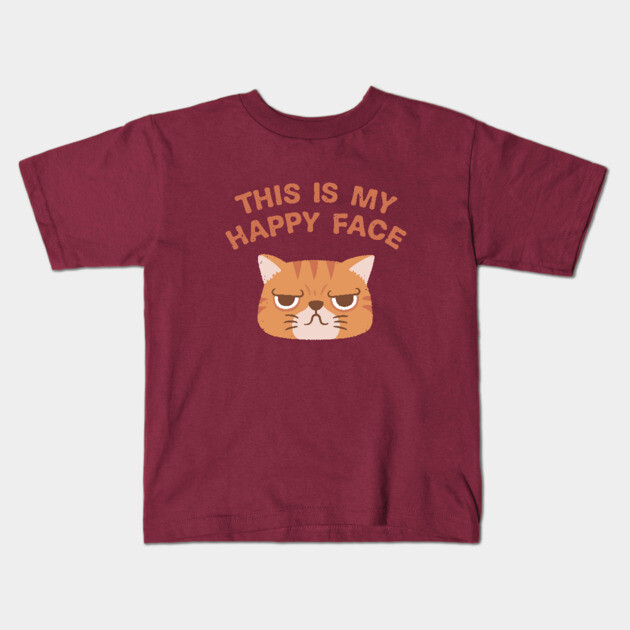 Funny Grumpy This Is My Happy Face Cat Kids T-Shirt by rustydoodle