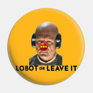 Lobot or Leave It Pin