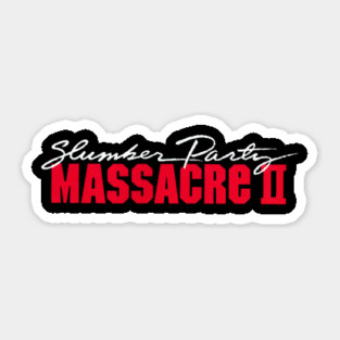 Slumber Party Massacre II logo Sticker