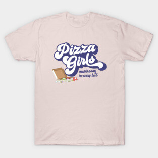 Pizza Girls T-Shirt