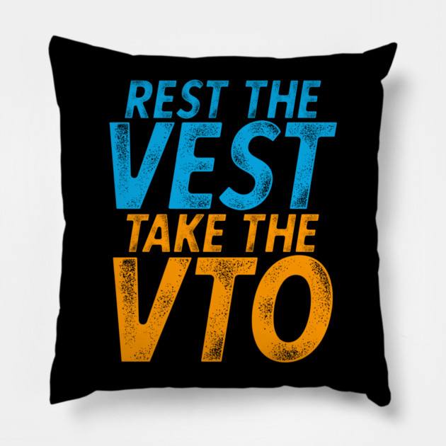 Rest The Vest Take The VTO Pillow by belownormal