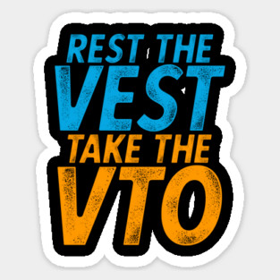 Rest The Vest Take The VTO Sticker