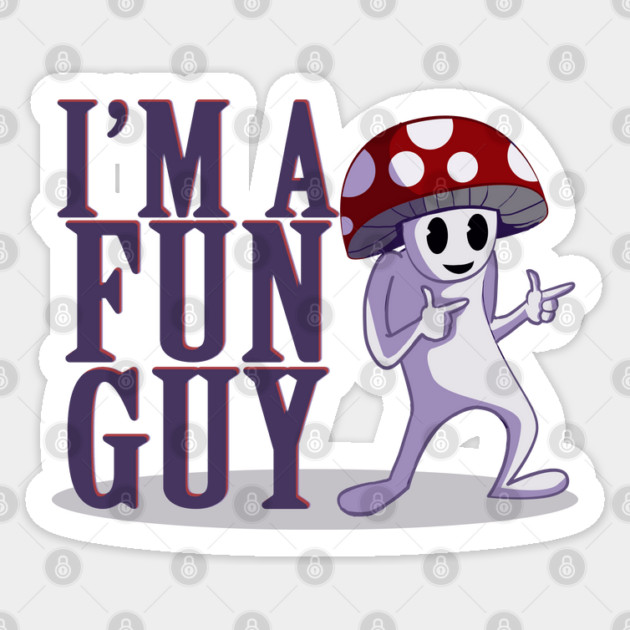 I'M A FUN GUY Sticker by droidmonkey