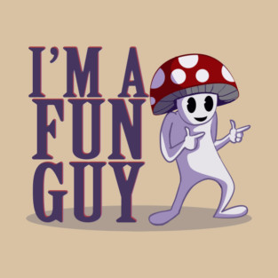 I'M A FUN GUY T-Shirt