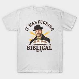 It Was Fucking Biblical Mate T-Shirt